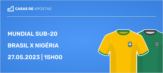 Brasil x Nigéria Mundial Sub-20 palpites