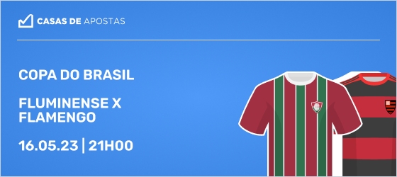 Fluminense x Flamengo palpites Copa do Brasil 16/05/2023