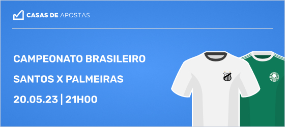 Apostas Santos x Palmeiras palpites Campeonato Brasileiro 20/05/2023