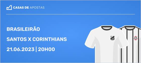 Santos x Corinthians (dicas de apostas) Brasileirão 21/06