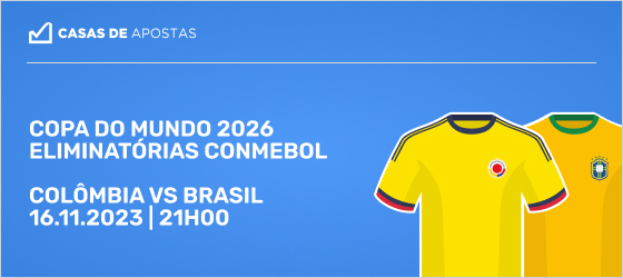 Dicas de Apostas e Palpites para Colômbia x Brasil em 16-11-2023