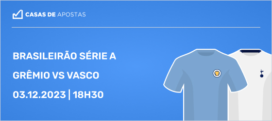Prognostico Grêmio vs Vasco 03.12.2023 - palpites Brasileirão 2023