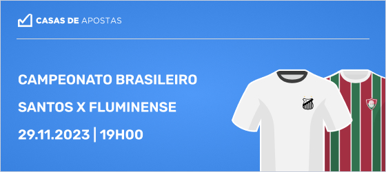 Palpites Santos vs Fluminense 29.11.2023 - Apostas Brasileirão 2023